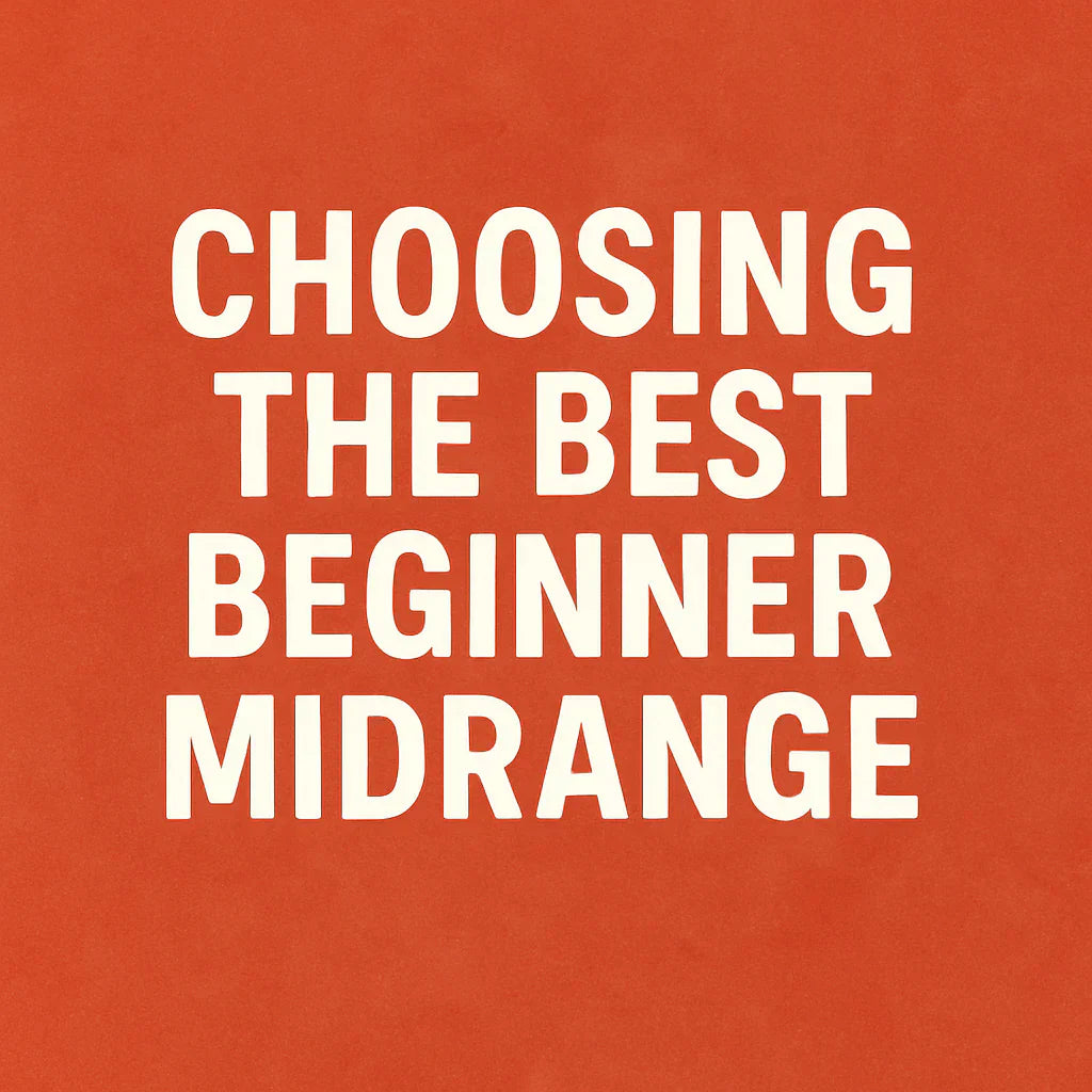 Choosing the Best Beginner Midrange Banner